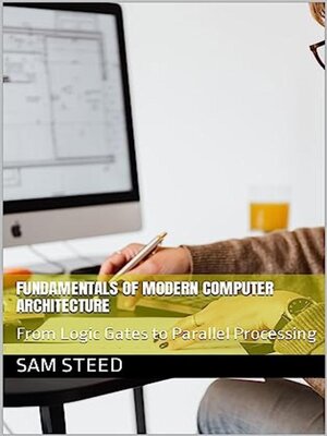 cover image of Fundamentals of Modern Computer Architecture